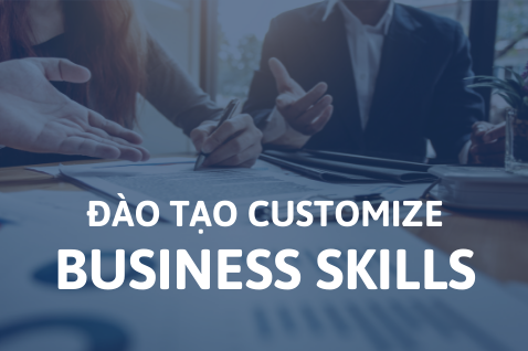 Đào tạo Customize: Business Skills